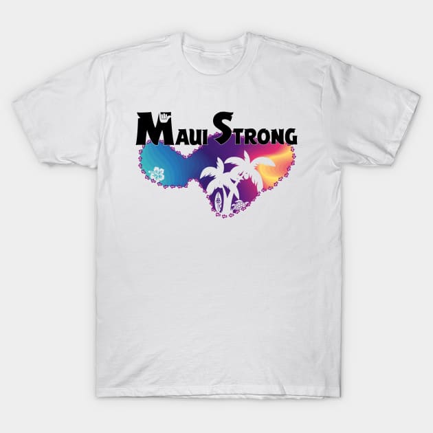 Maui Strong T-Shirt by AssoDesign